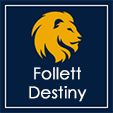 Navy blue square with white frame on the inside.  A side profile of yellow lion's head.  Below the head the text "Follett Destiny" written in white text. 